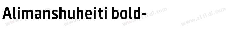Alimanshuheiti bold字体转换